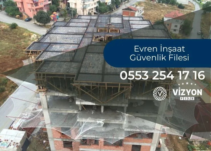 Evren İnşaat Güvenlik Filesi